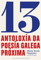 13, antología da poesía gallega próxima (ed. bilingúe)