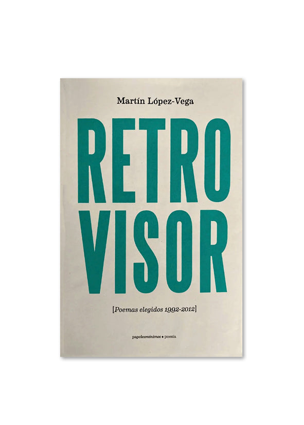 RETROVISOR / Martín López Vega