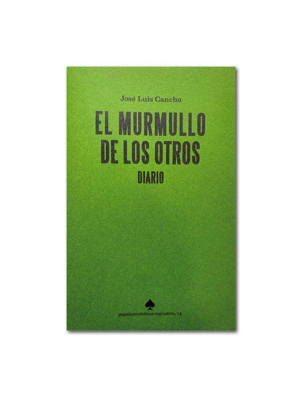 EL MURMULLO DE LOS OTROS. DIARIO / José Luis Cancho