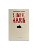 SIEMPRE ES DE NOCHE EN LOS BOLSILLOS / Tomás Salvador González