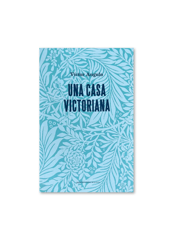 UNA CASA VICTORIANA / Víctor Angulo