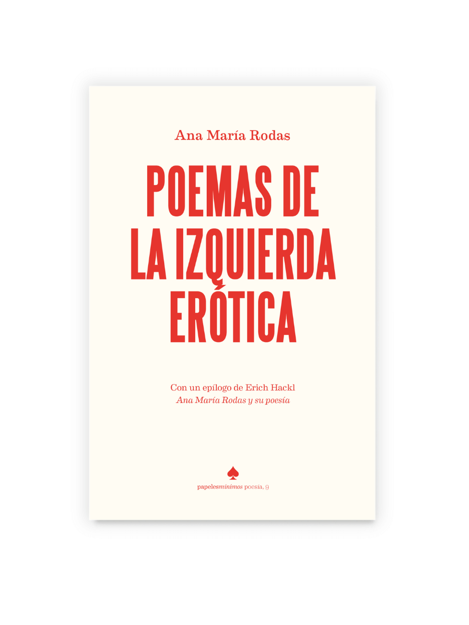 POEMAS DE LA IZQUIERDA ERÓTICA / Ana María Rodas