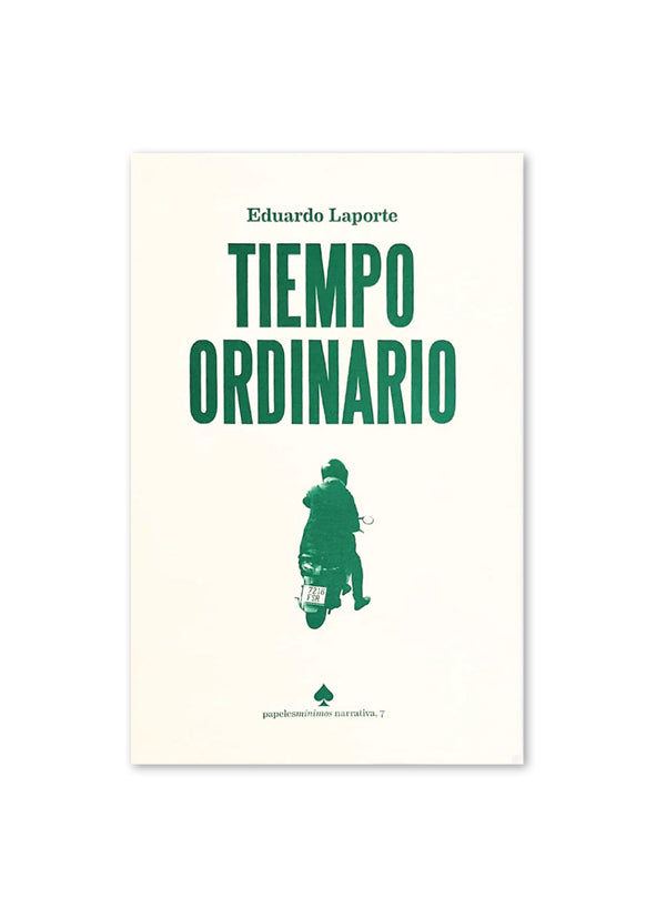 TIEMPO ORDINARIO / Eduardo Laporte