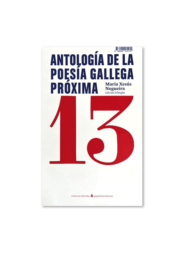 ANTOLOGÍA DE POESÍA GALLEGA PRÓXIMA / Ed. bilingüe de María Xesús Nogueira